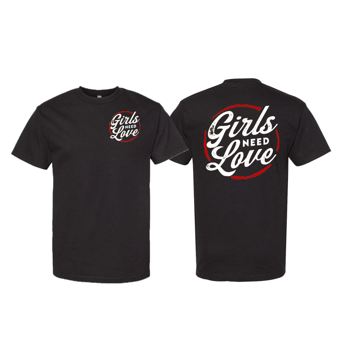 GIRLS NEED LOVE TEE™️ - BLACK / WHITE / RED